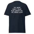 Unisex classic tee navy with My Wife Don't Play bold statement text design