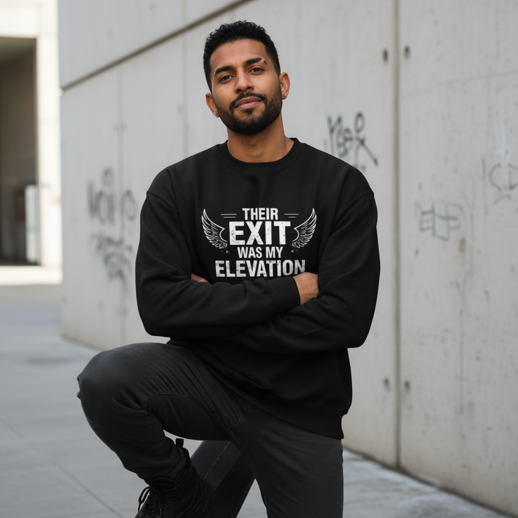 Their Exit Was My Elevation Unisex Sweatshirt