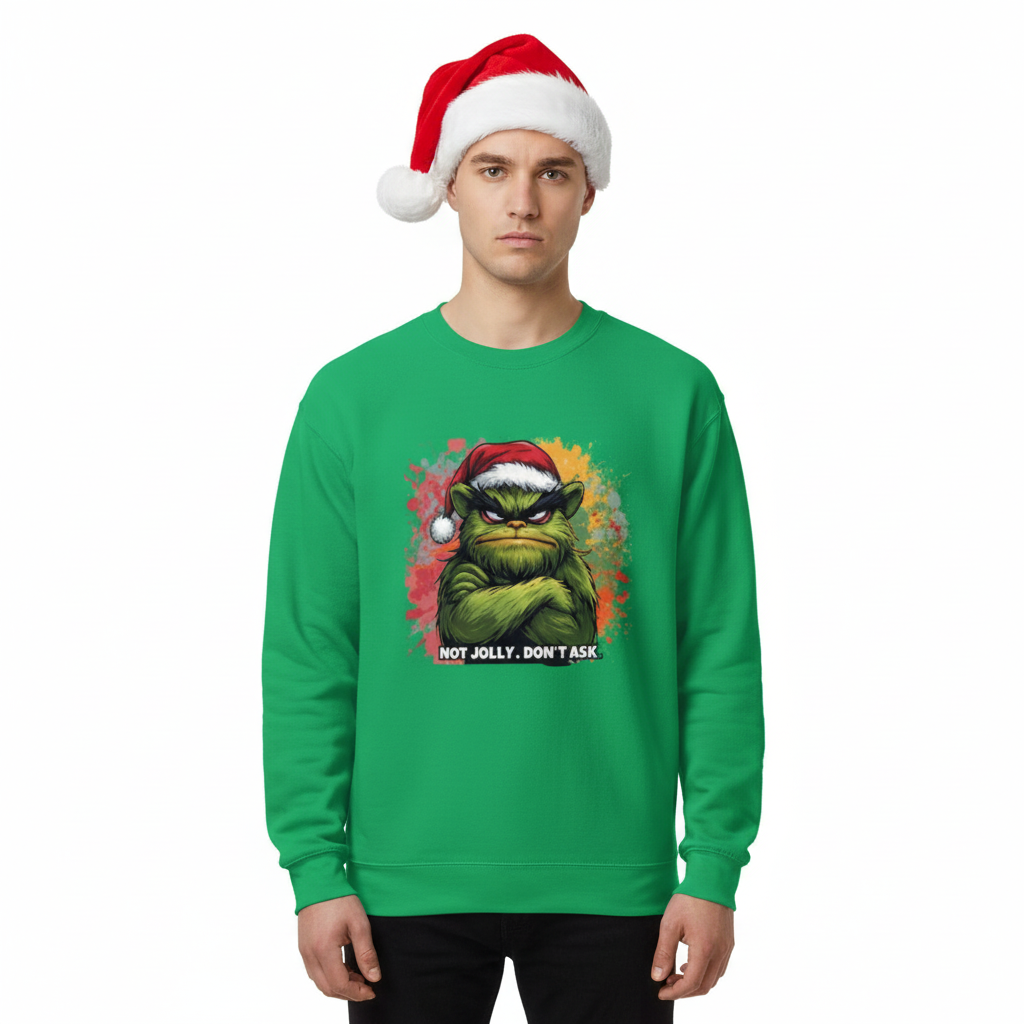 Not Jolly. Don't Ask Unisex Sweatshirt