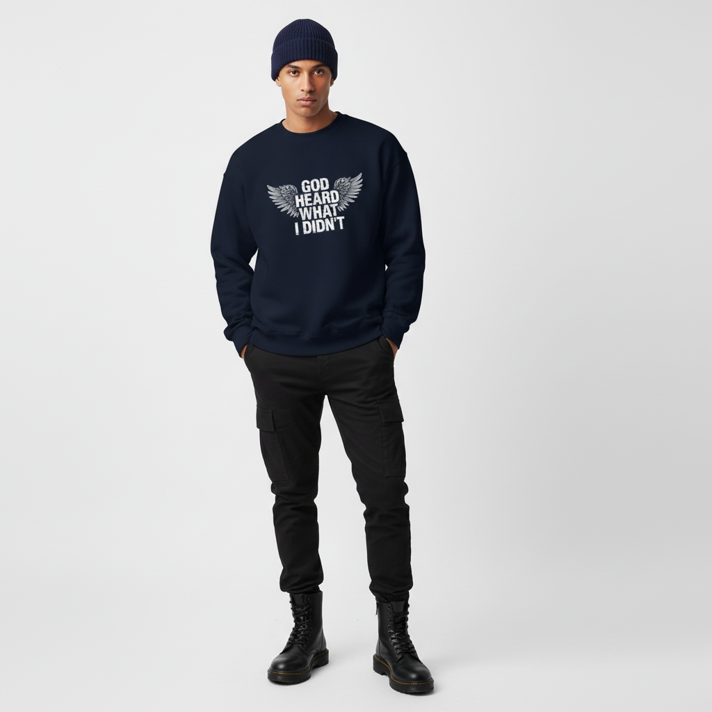 GOD Heard What I Didn't Unisex Sweatshirt
